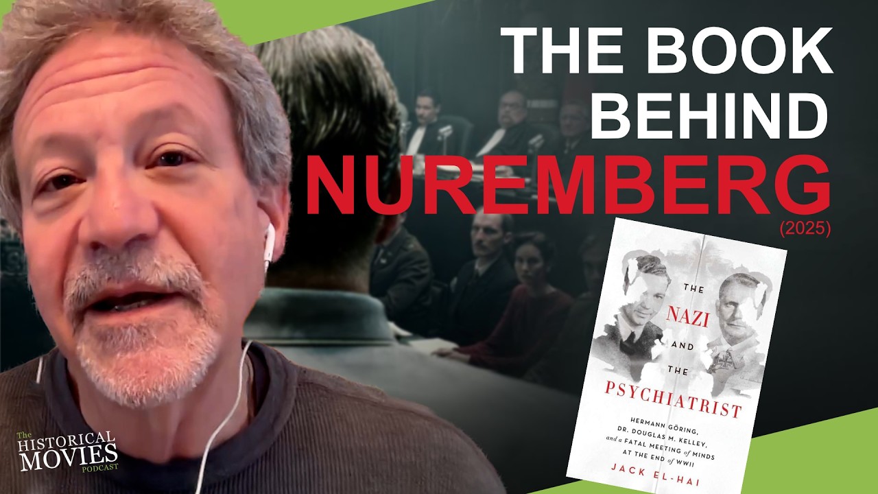 Jack El-Hai on The Nazi and the Psychiatrist — The Book Nuremberg (2025) is based on