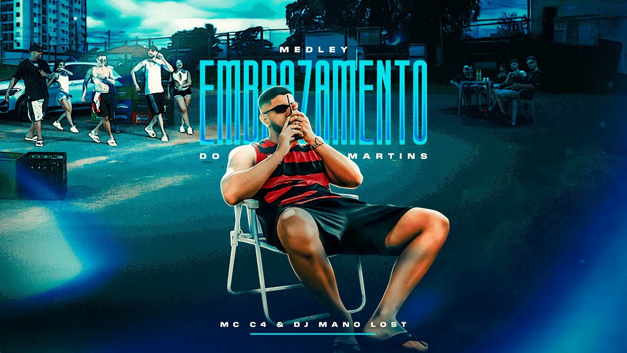 MC C4 e DJ MANO LOST - Medley - Embrazamento do Martins (Vídeo Clipe)