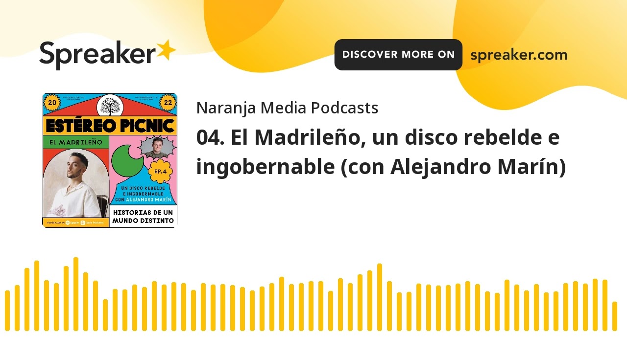 04. El Madrileño, un disco rebelde e ingobernable (con Alejandro Marín)