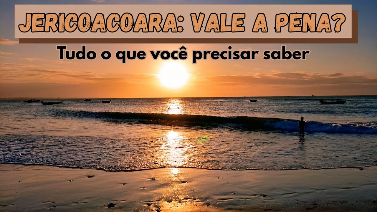 JERICOACOARA:VALE A PENA?🌅🐚 O que você precisa saber antes de viajar para Jeri