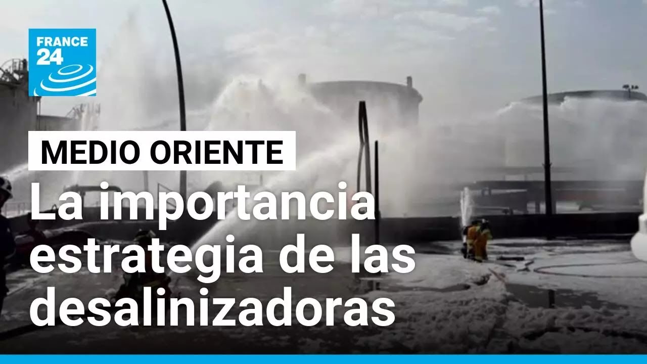 La importancia estrategia de las plantas desalinizadoras en los países del Golfo • FRANCE 24