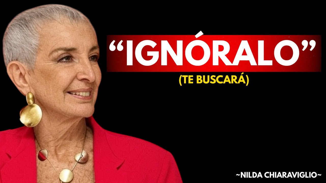 ¿Quieres su atención?: No RUEGUES Por Él | Nilda Chiaraviglio