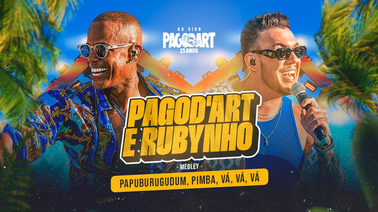 Pagod'art e Rubynho - Papuburugudum, Pimba, Vá, Vá, Vá - AO VIVO [Pagod'art 25 Anos]