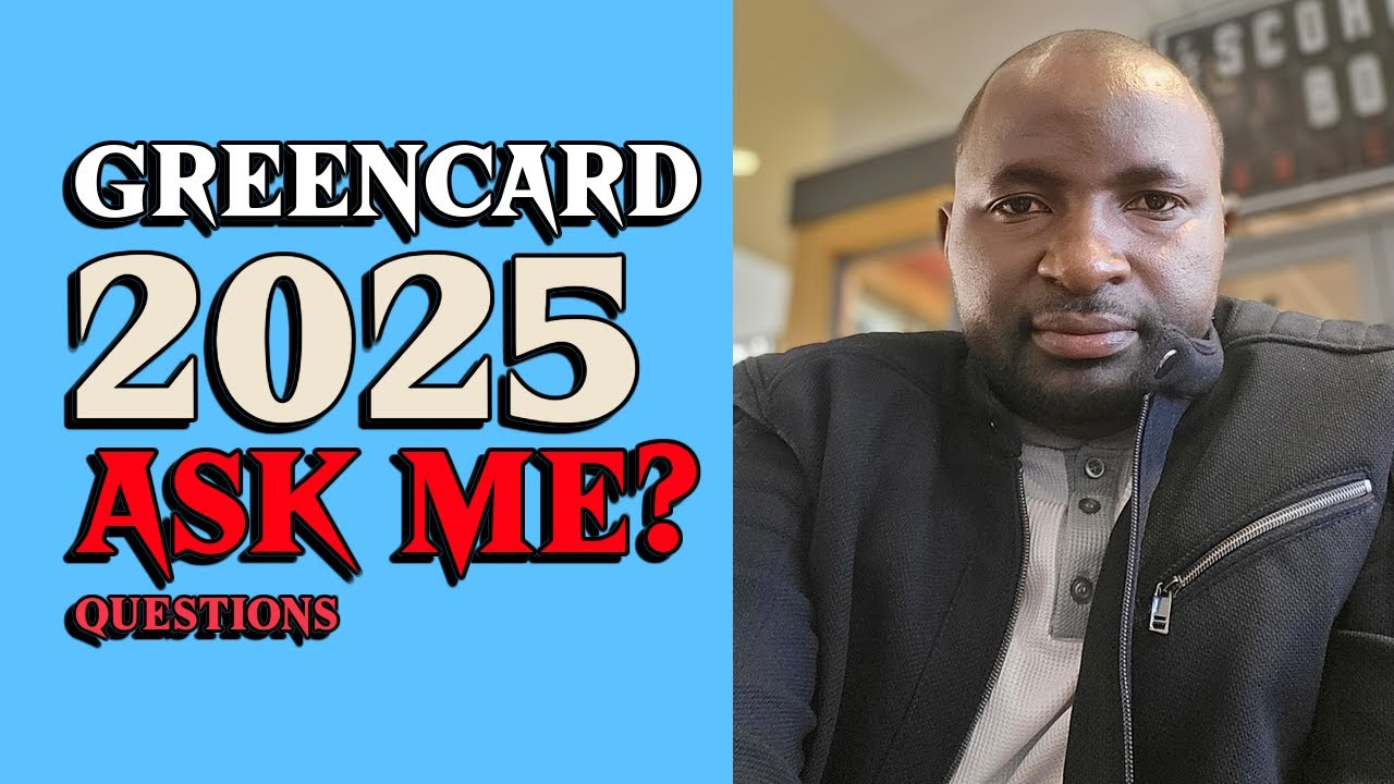 GREENCARD 2025 LOTTERY WHAT YOU NEED TO HAVE-LETS TALK