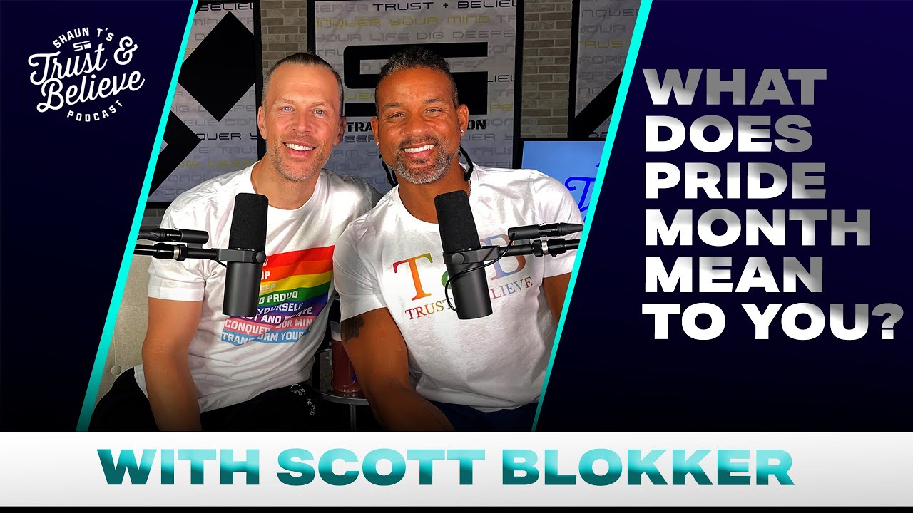 What Does Pride Month Mean To Us? | Scott Blokker | Shaun T