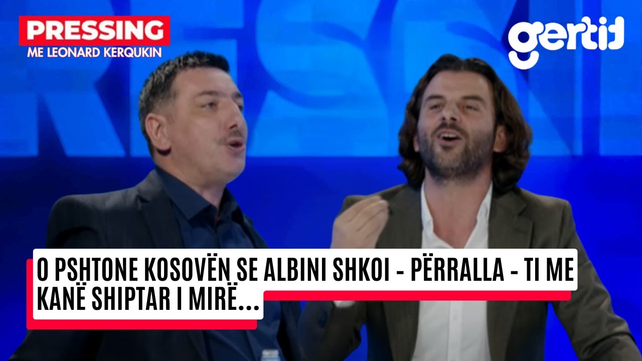 O PSHTONE KOSOVËN SE ALBINI SHKOI – PËRRALLA – Ti me kanë shiptar i mirë… | Pressing | T7