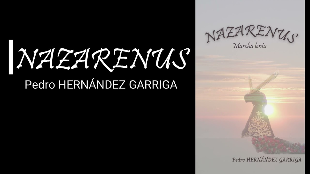 NAZARENUS - Pedro Hernández Garriga. Marcha