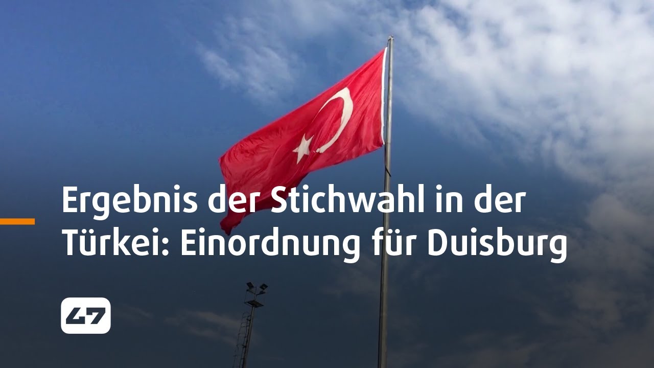 STUDIO 47 .live | ERGEBNIS DER STICHWAHL IN DER TÜRKEI: EINORDNUNG FÜR DUISBURG & DEUTSCHLAND