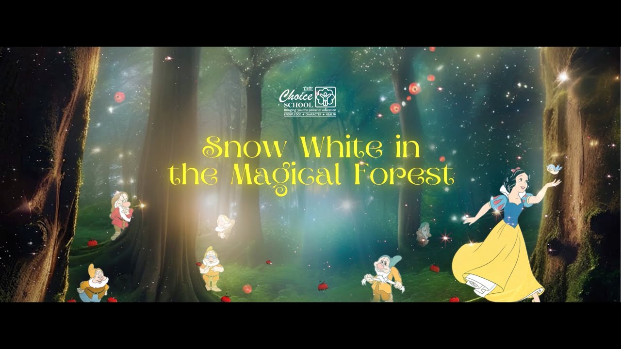 SNOW WHITE IN THE MAGICAL FOREST | THE CHOICE SCHOOL THIRUVALLA