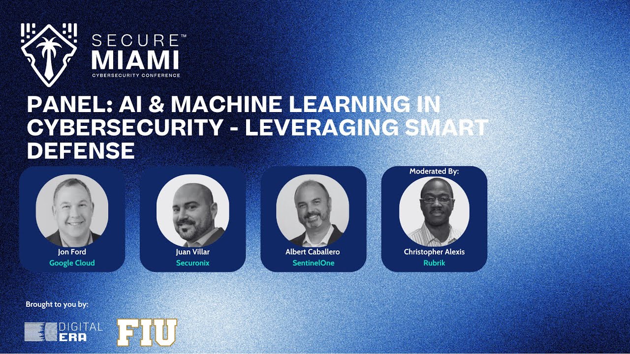 Panel: AI and Machine Learning in Cybersecurity - Leveraging Smart Defense | Secure Miami 2024