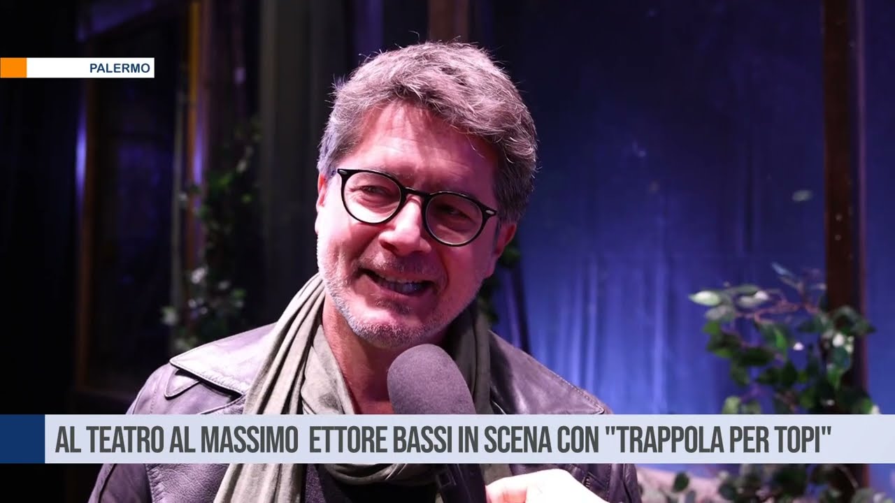 Palermo, al Teatro al Massimo  Ettore Bassi in scena con 
