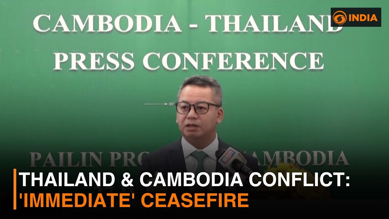 Thailand & Cambodia conflict: 'Immediate' ceasefire