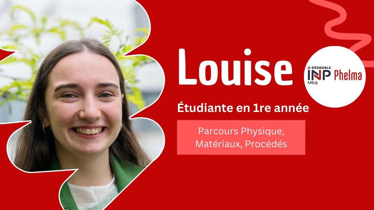 Interview de Louise, étudiante en 1re année à Grenoble INP - Phelma, UGA