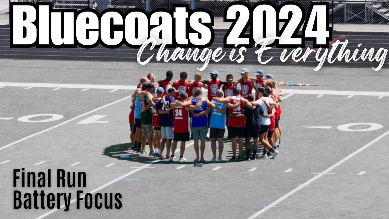 Bluecoats 2024 Final Run || Battery Focus