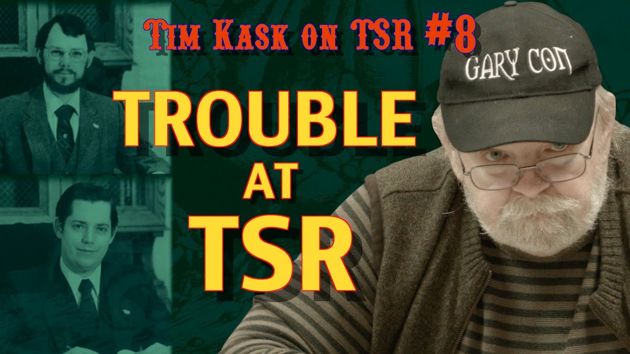Tim Kask on TSR #8: Trouble at TSR