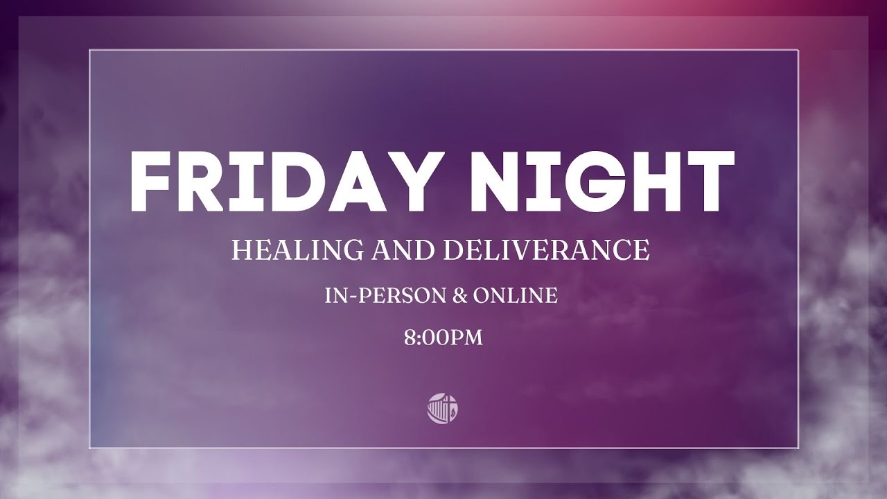 Christ Center of Praise I Friday Healing And Deliverance Night