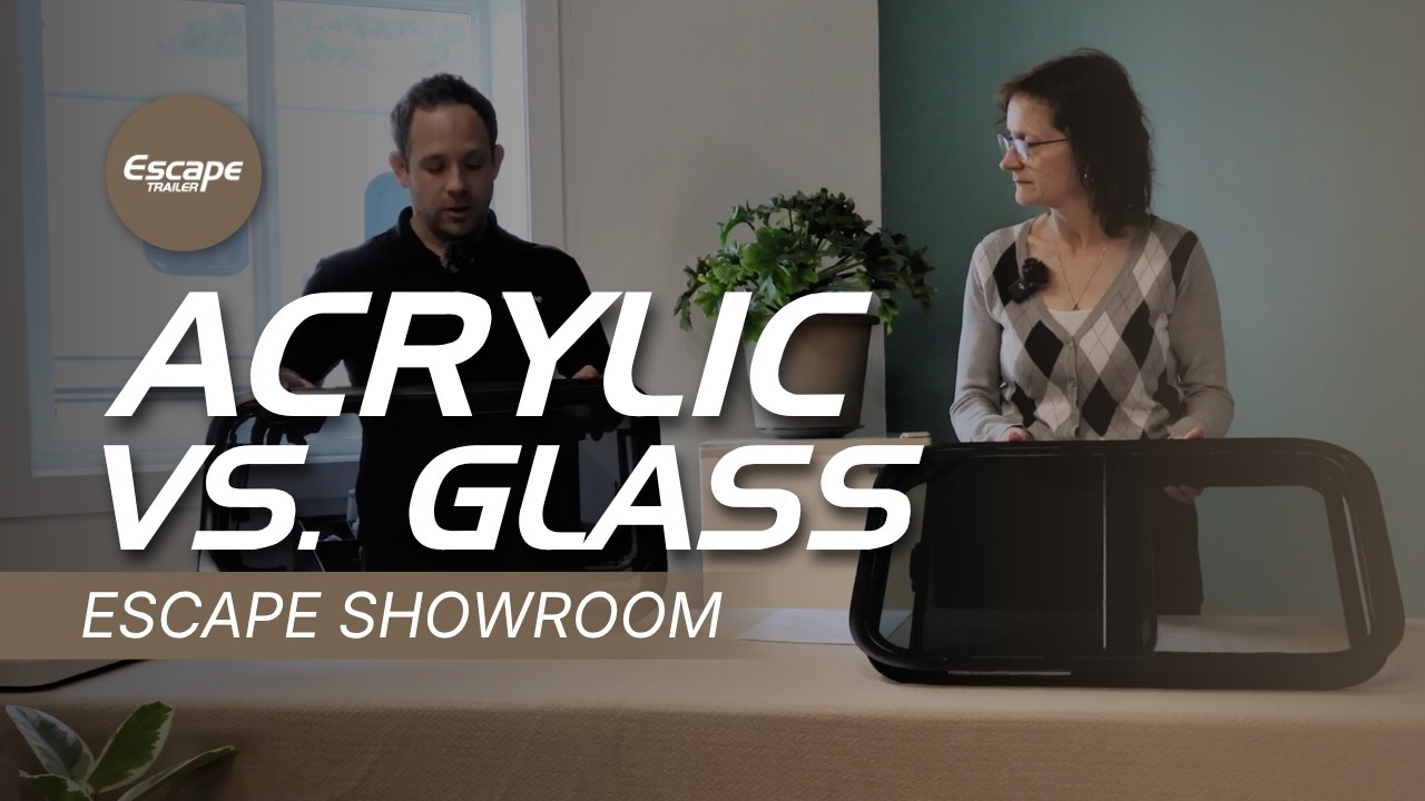 What's the difference? Acrylic vs Glass Windows! | Escape Trailer