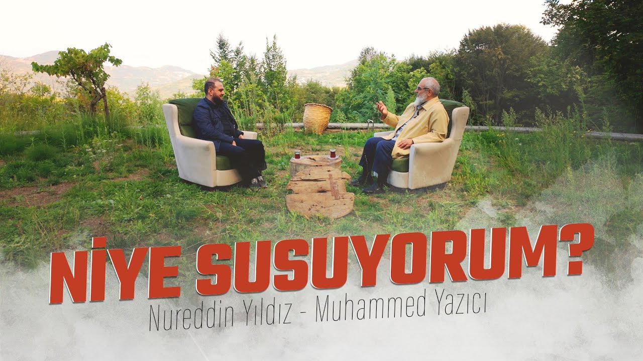 NİYE SUSUYORUM? | Nureddin YILDIZ - Muhammed YAZICI