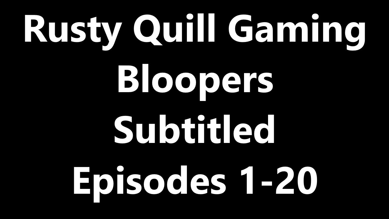 RQG End-of-Episode Bloopers Ep. 1 - 20