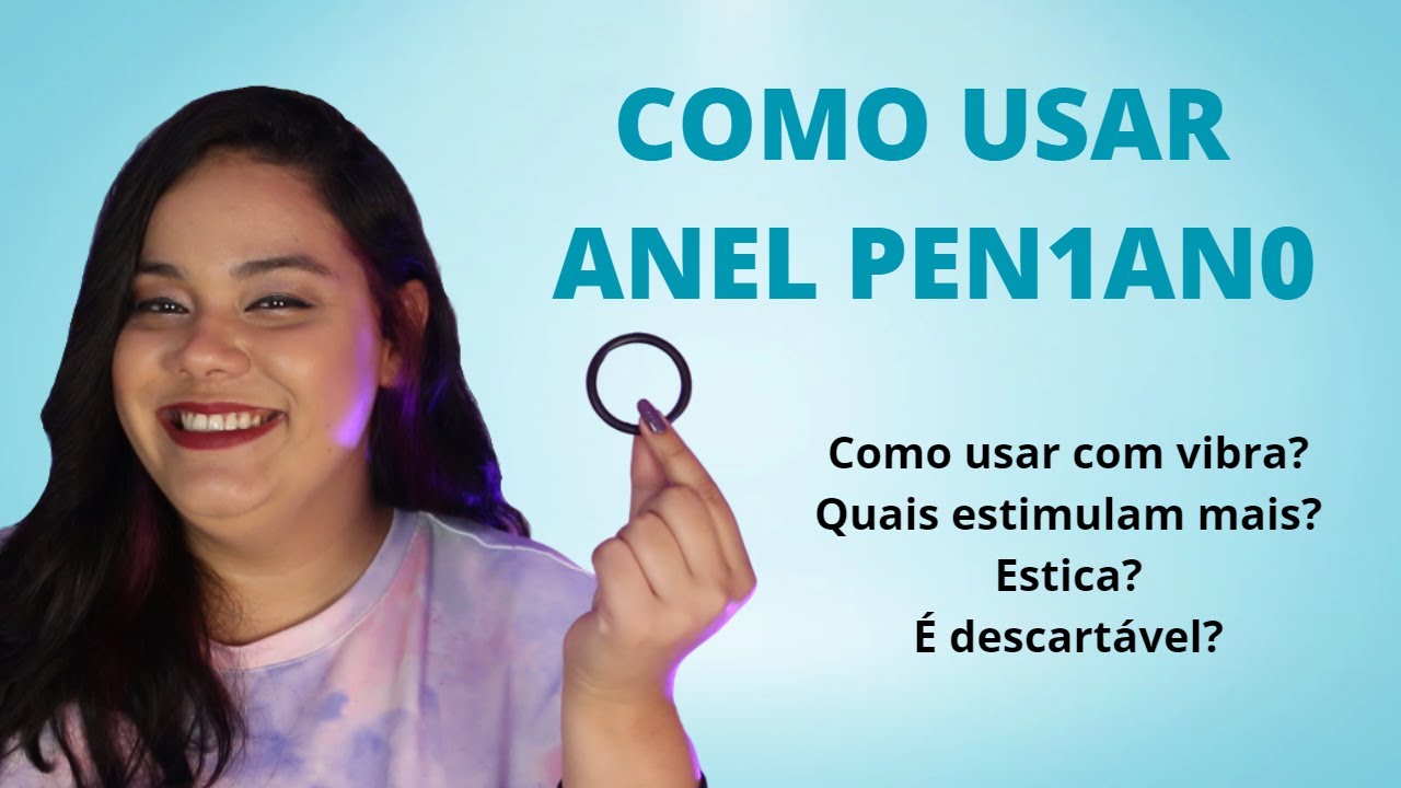 Como usar e quais s&atilde;o os tipos de AN&Eacute;IS PENIANOS?