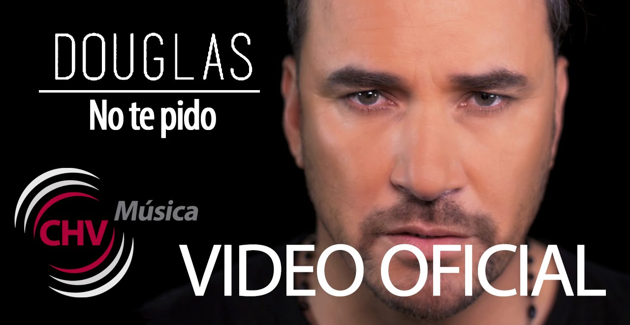 Douglas - No te pido (VIDEO OFICIAL)
