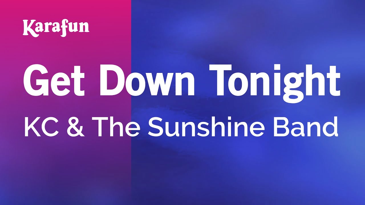 Get Down Tonight - KC & The Sunshine Band | Karaoke Version | KaraFun
