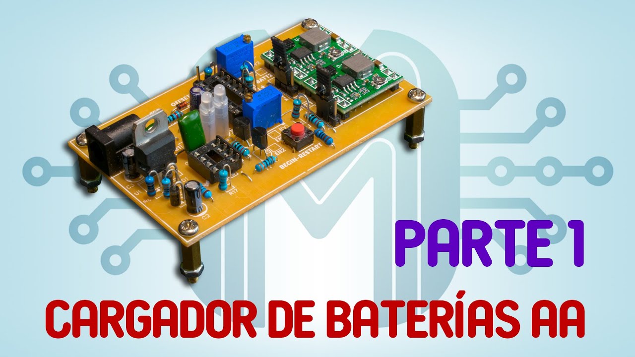 Cargador de baterías AA-AA NiCd-NiMH | Parte 1