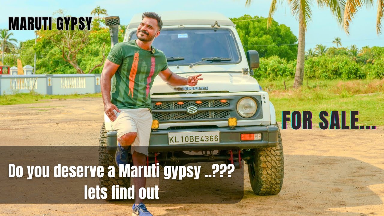 MARUTI GYPSY FOR SALE.. /LETS FIND OUT YOU DESERVE IT ????
