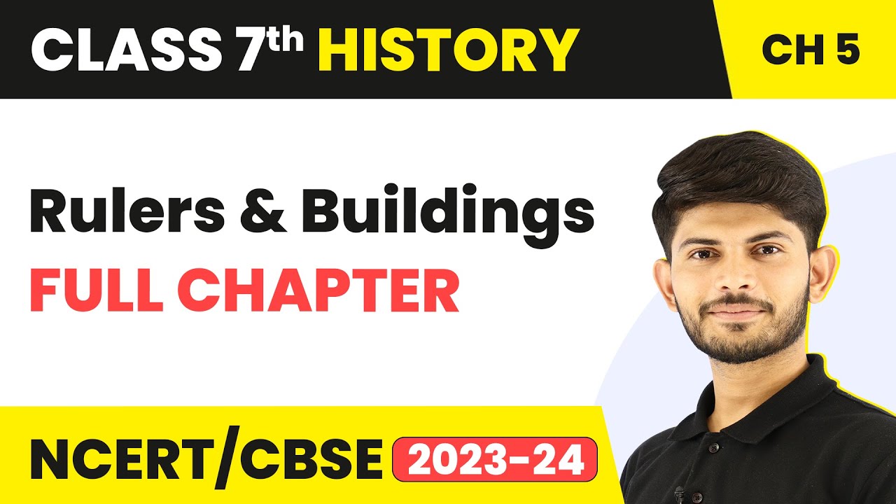 Rulers and Buildings Full Chapter Class 7 History | NCERT Class 7 History Chapter 5