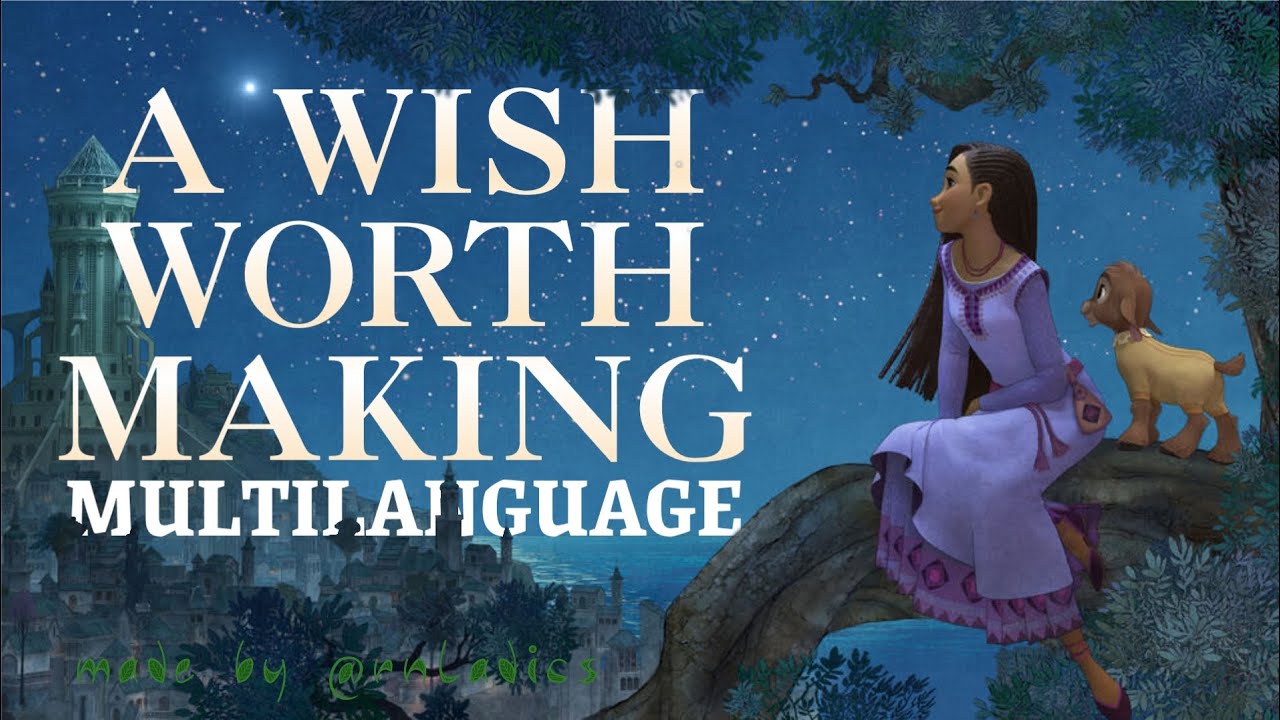 WISH - A WISH WORTH MAKING - Multilanguage | M'LADICS 🌍🌟