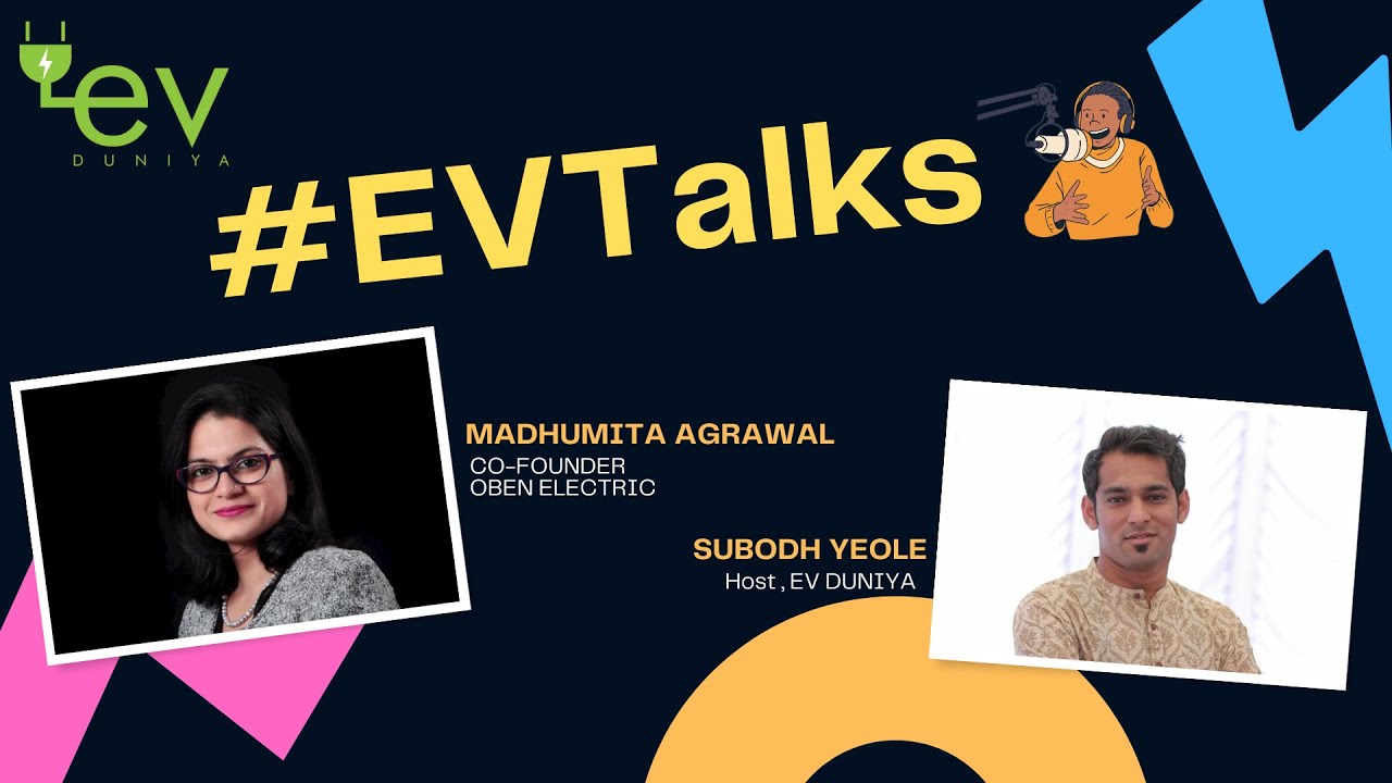 #EVTalks | In conversation with ms. Madhumita Agrawal, Co-Founder, Oben Electric