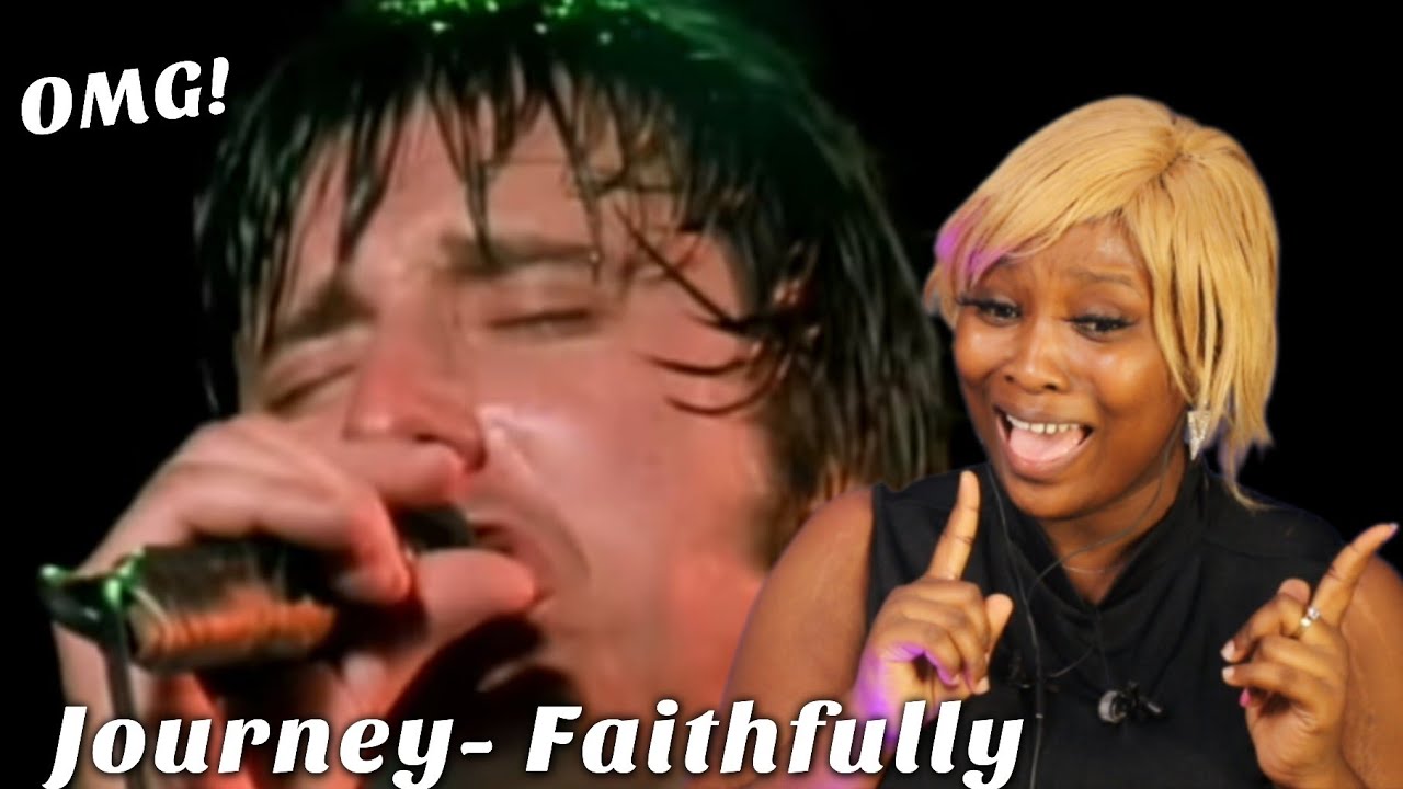 THIS GAVE ME CHILLS!!.. FIRST TIME HEARING Journey - Faithfully || REACTION