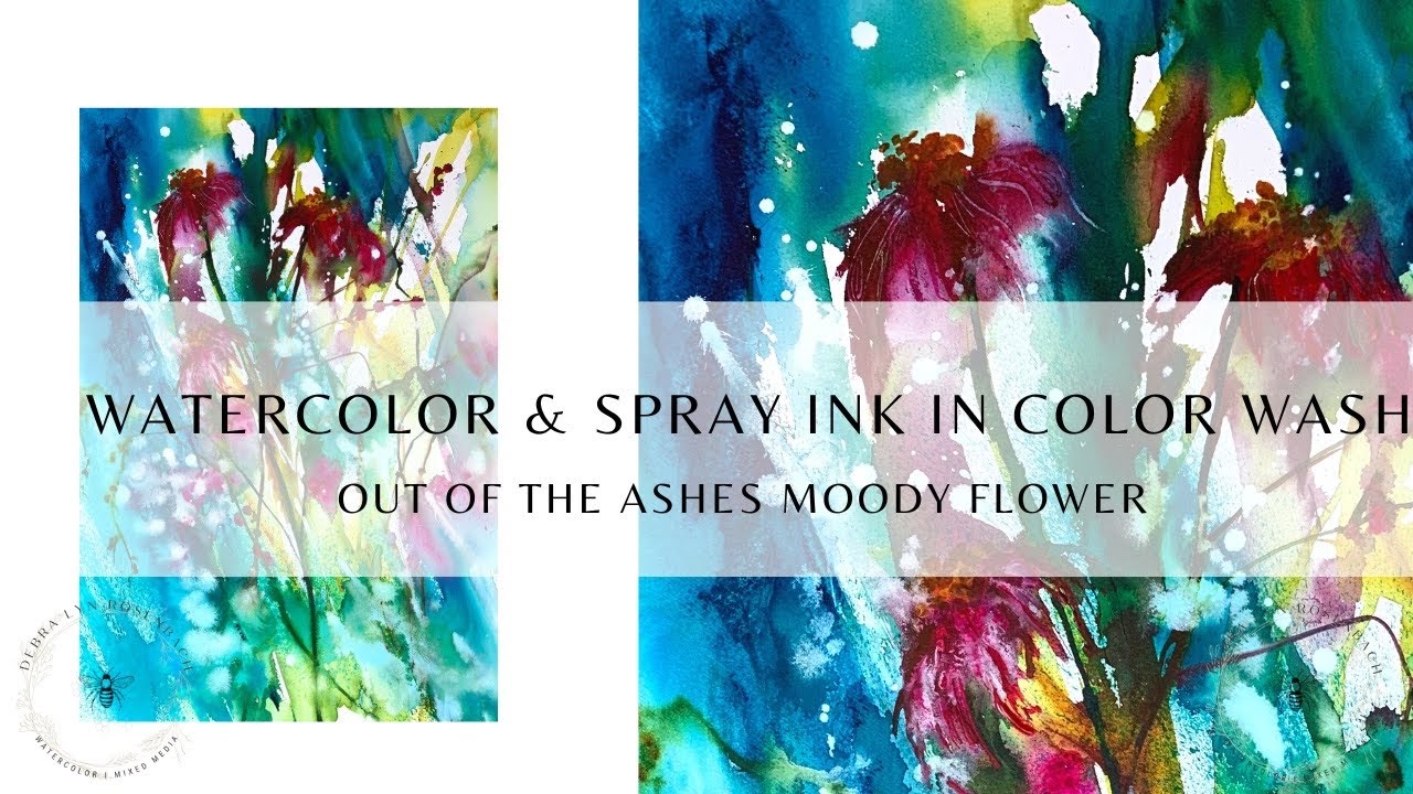 Loose Intuitive Mixed Media ~ Watercolor & Spray Ink ~ Out Of The Ahes