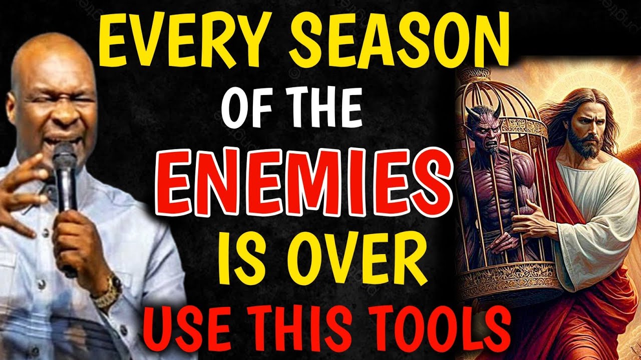 EVERY SEASON OF THE ENEMIES IS OVER | USE THIS TOOLS | APOSTLE JOSHUA SELMAN |