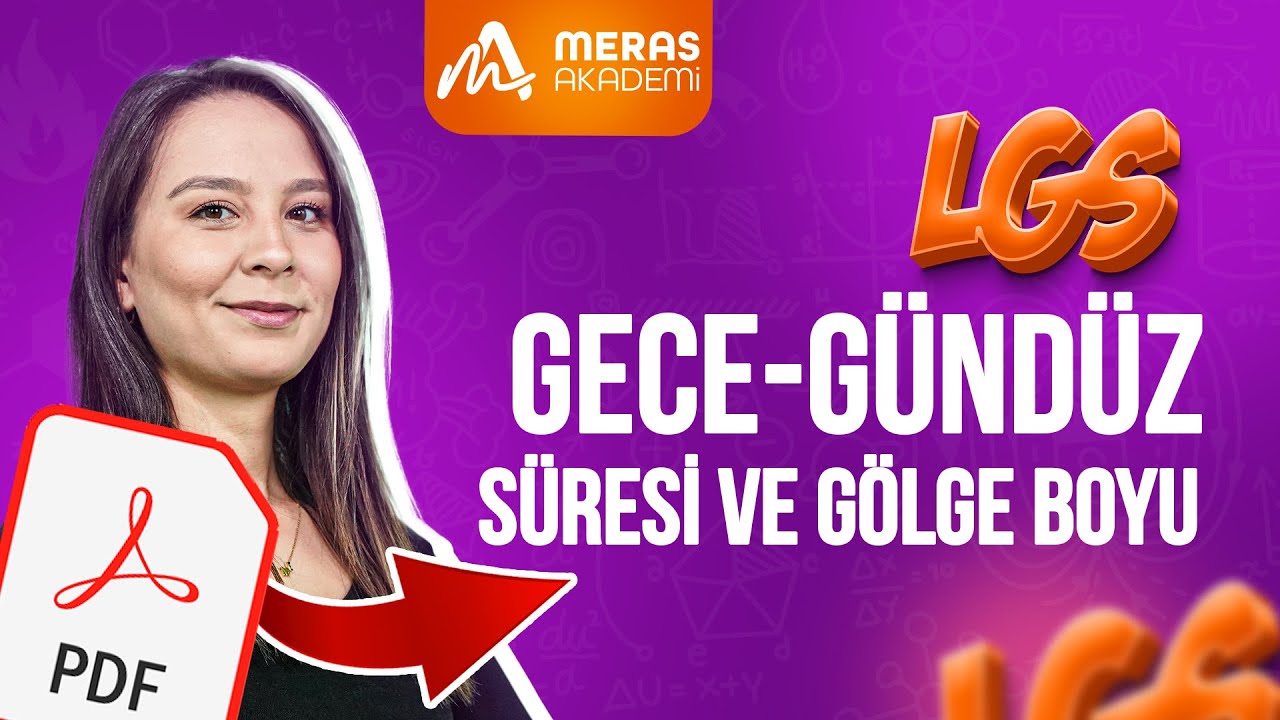 Gece-Gündüz Süresinin Değişimi ve Gölge Boyu | LGS 2025