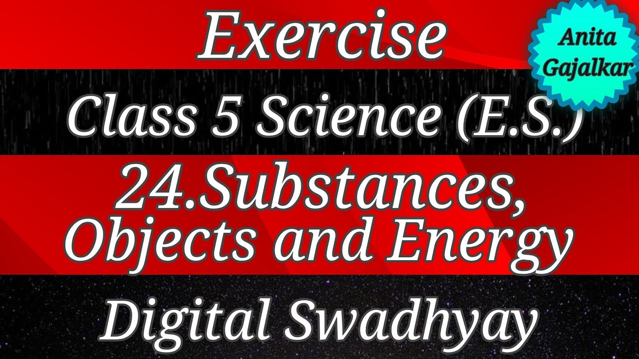 Exercise class 5 environmental studies (1) 24. Substances, Objects and Energy । exercise substances