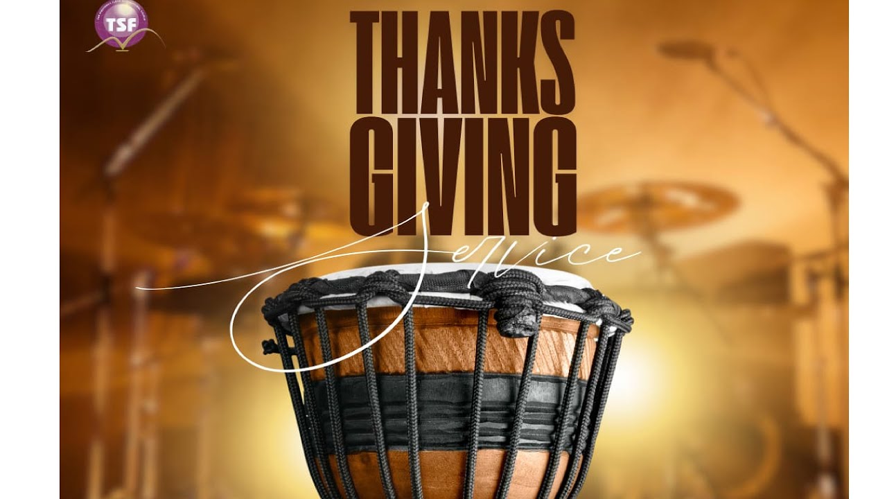 THANKSGIVING SERVICE | REV. TONY AKINYEMI