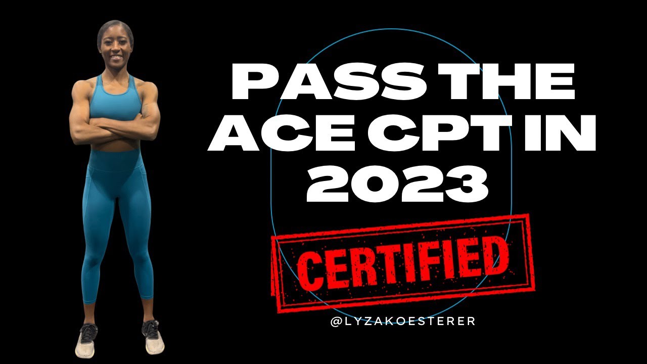 Passing the ACE CPT Exam in 2023 | How I did it | How you can too
