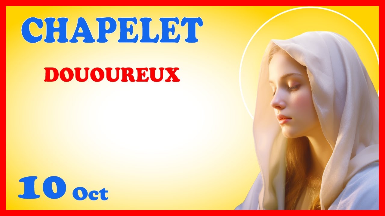 CHAPELET - NDML 🙏 Vendredi 10 Octobre