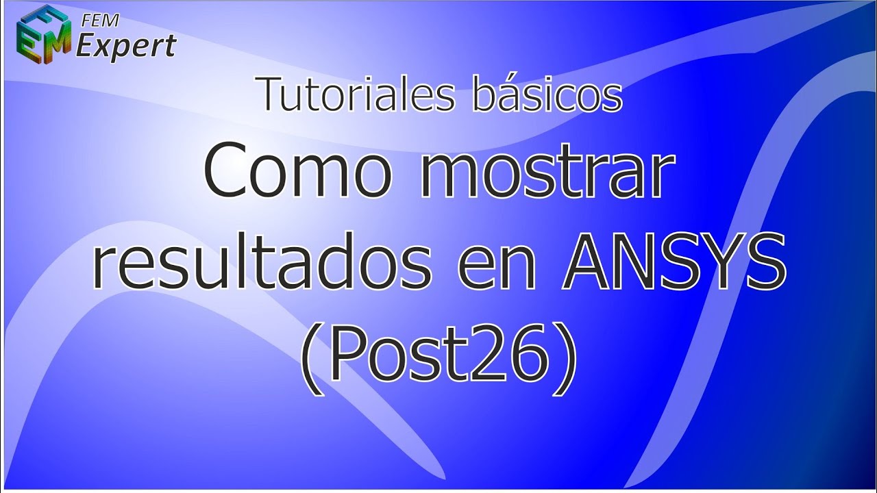 Ansys Tutorial: Cómo mostrar resultados en ANSYS (Post26) #20