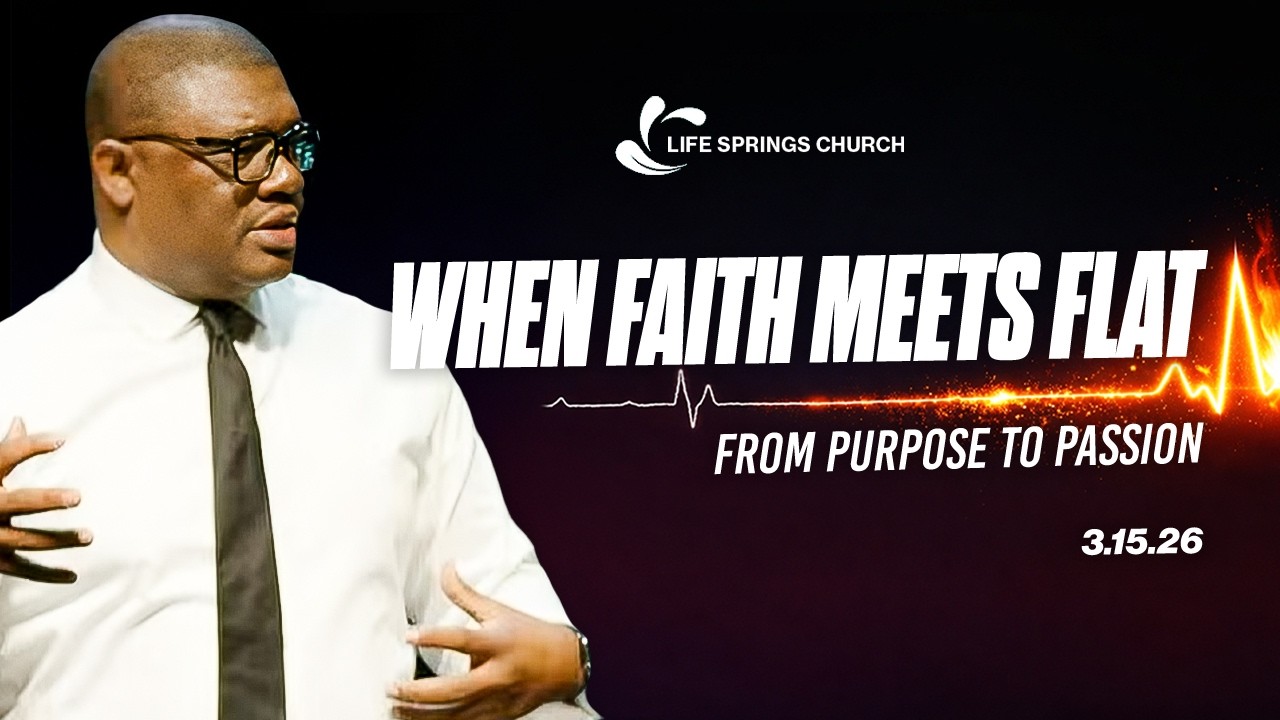 When Faith Meets Flat! | Life Springs Church | 3.15.26