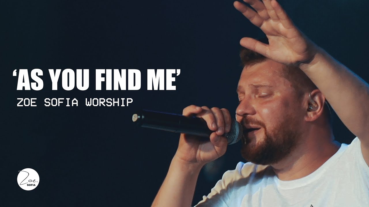 Обичаш мен самия | As You Find Me | Zoe Sofia Worship