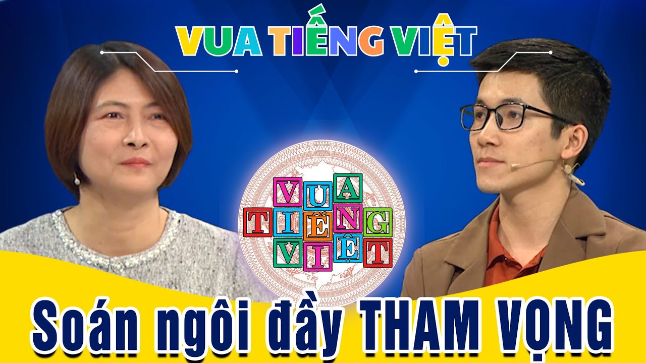 VUA TIẾNG VIỆT MÙA 5 TẬP 19 | 16/01/2026 | Soán ngôi đầy THAM VỌNG