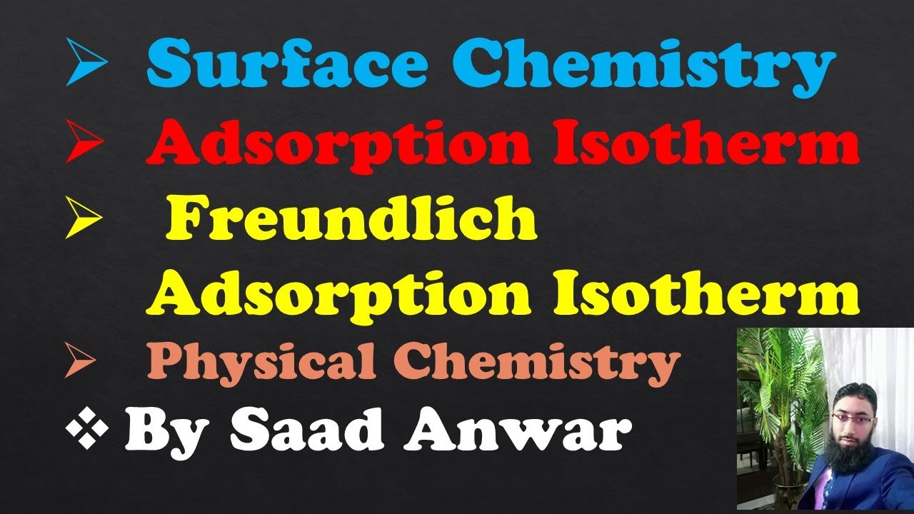 Freundlich Adsorption Isotherm | Adsorption Isotherm | Physical Chemistry |Urdu\Hindi | Saad Anwar