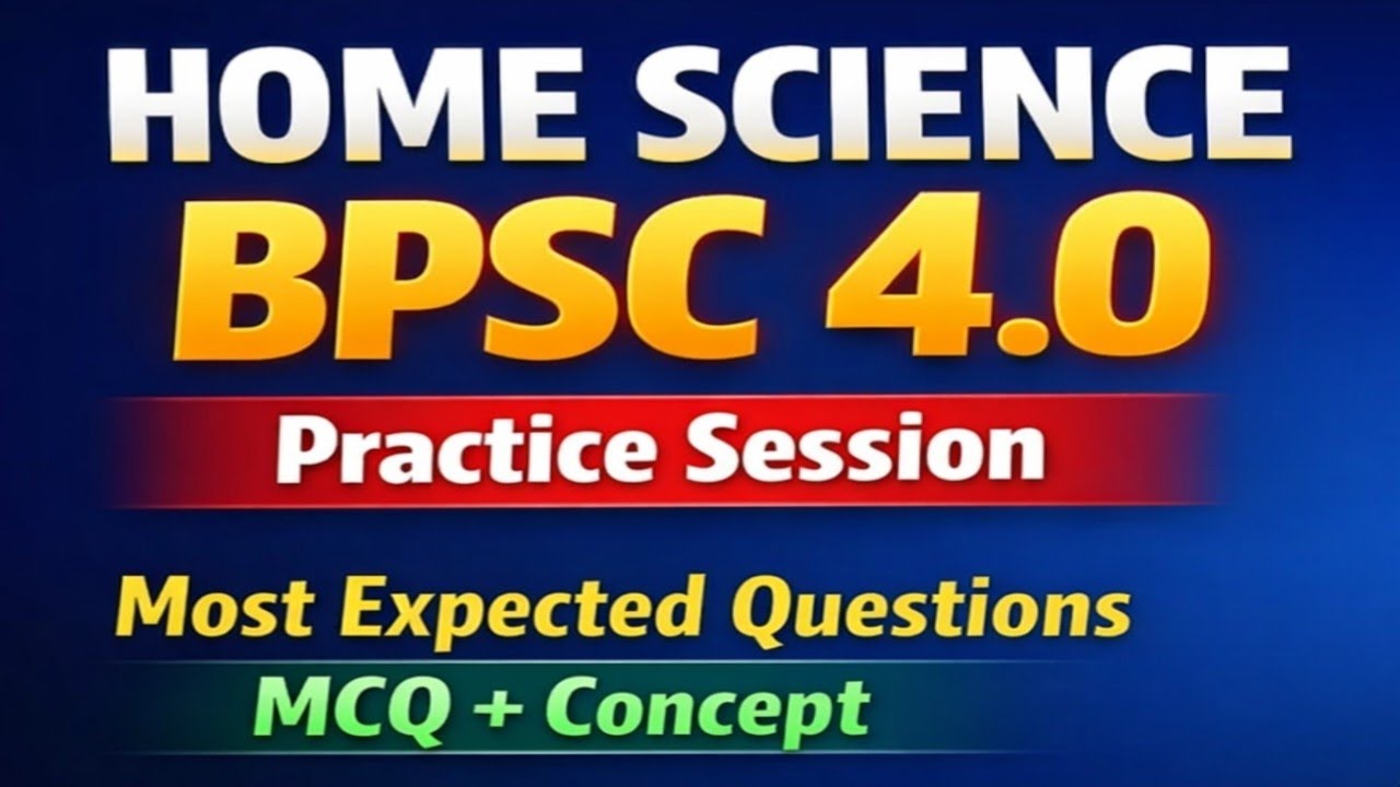 BPSC Home Science 4.0 Practice Session | Most Expected MCQs + Concept | Home Science by Pratibha✍️💯