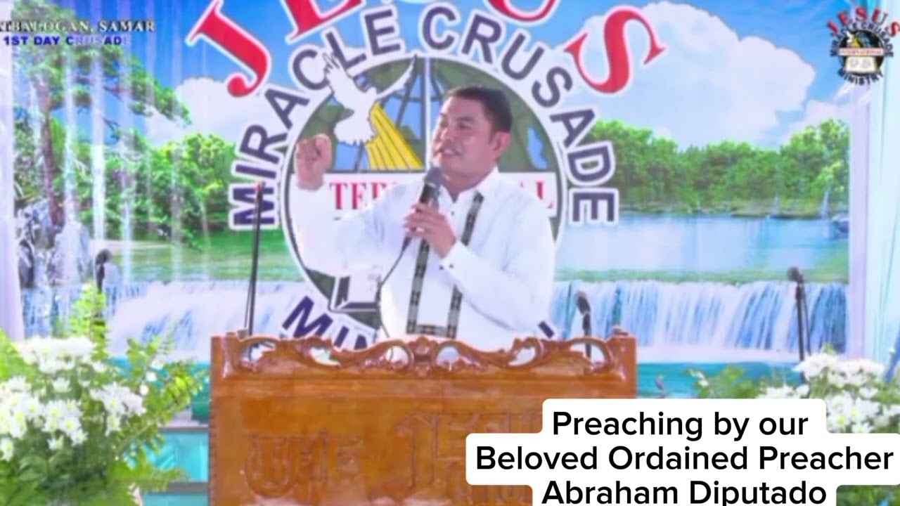 Blessed Preaching by our beloved Ordained Preacher ABRAHAM DIPUTADO. (JMCIM)