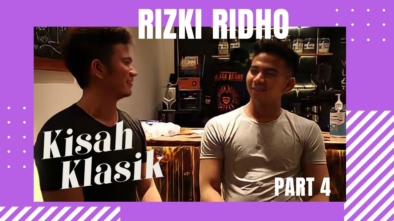 Rizki Ridho : Cinta Terhalang Restu, Curhat? | #kisahklasiktalkshow Eps 3 Part 4
