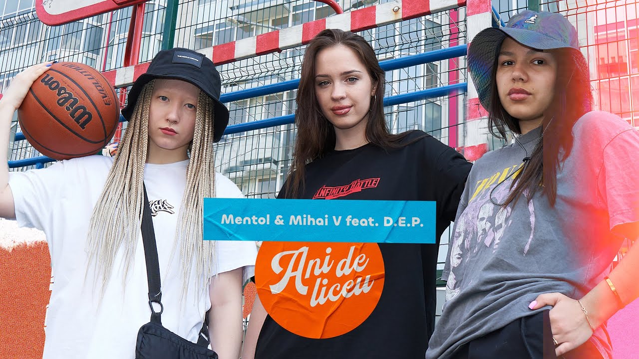 Mentol & Mihai V feat. D.E.P. - Ani de liceu