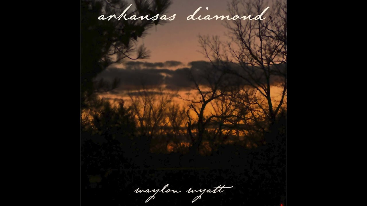 Waylon Wyatt - Arkansas Diamond