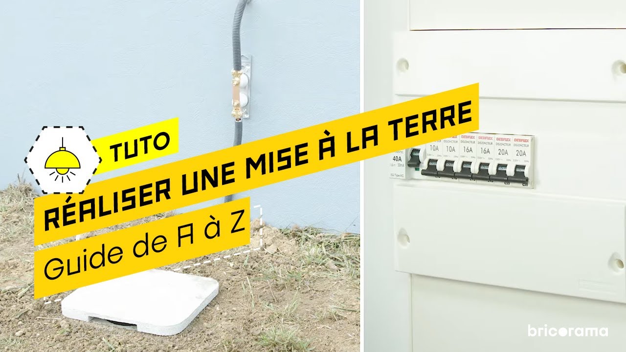 Comment réaliser une mise à la terre ? Bricorama